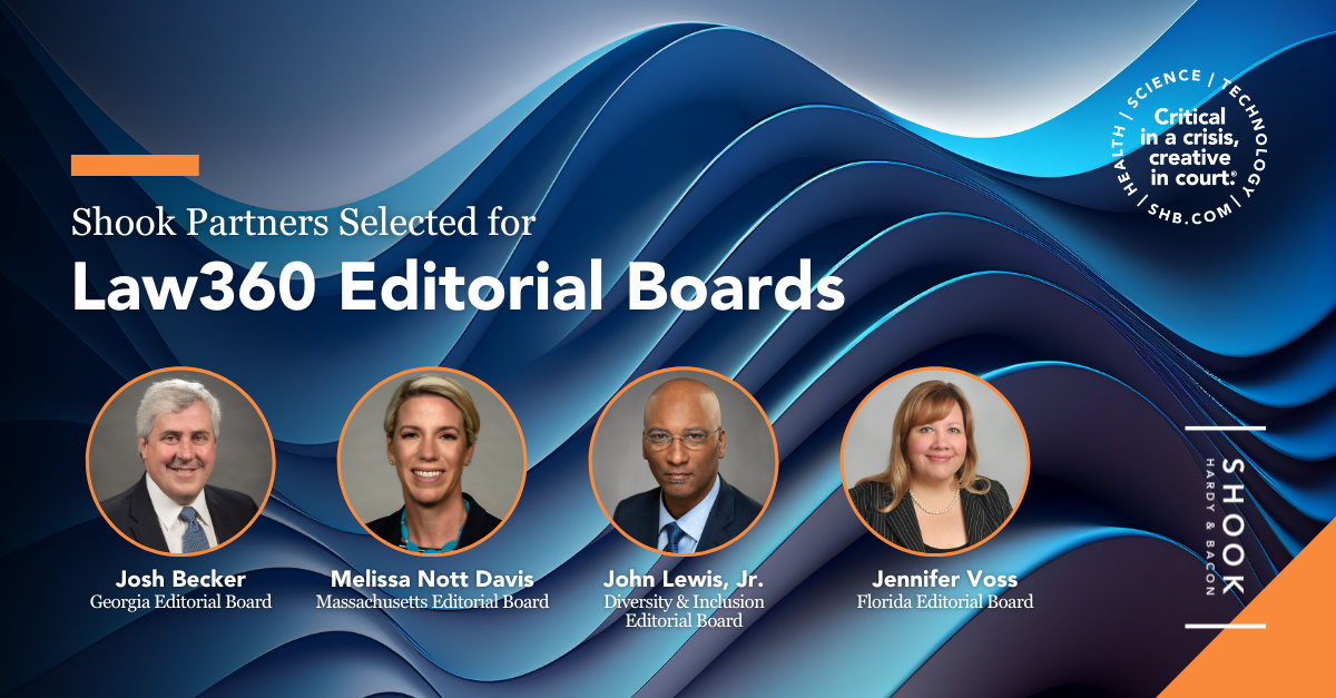 Four Shook Partners Selected for Law360 Editorial Boards News